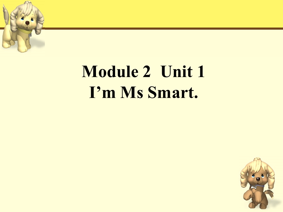 2Unit1I39;mMsSmart.(10).ppt_第1页