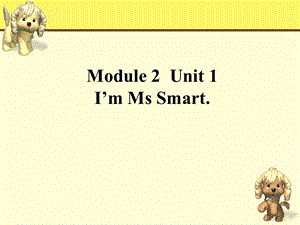 2Unit1I39;mMsSmart.(10).ppt