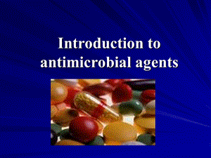 药理学精品教学汕头大学introductiontoantimicrobialagents.ppt