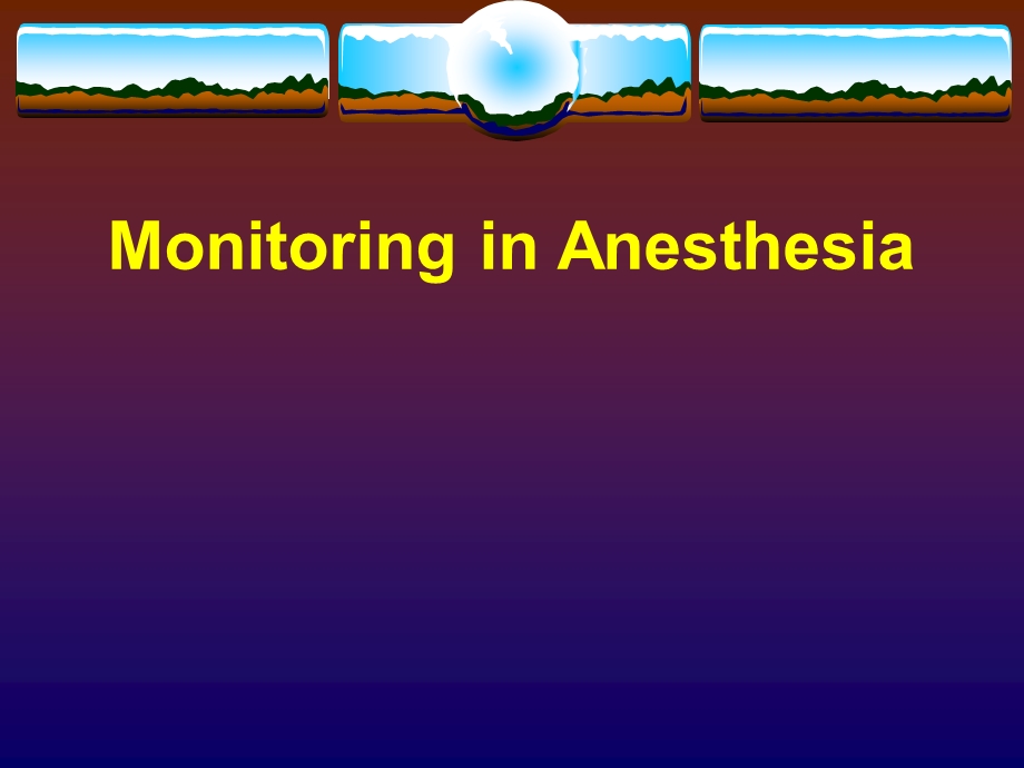 Monitoring in Anesthesia.ppt_第1页