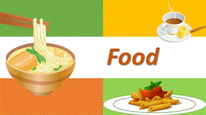 幼儿园英语《food》PPT课件教案food少儿英语ppt.ppt